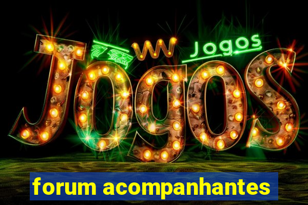 forum acompanhantes